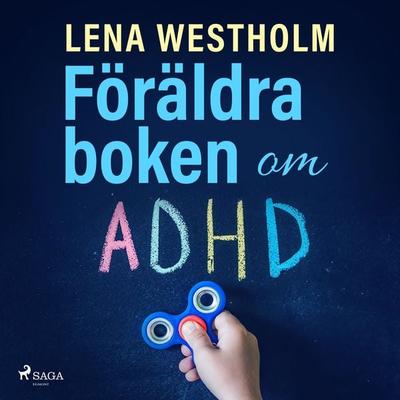 Föräldraboken om ADHD - Lena Westholm, Audio, 9788726045130