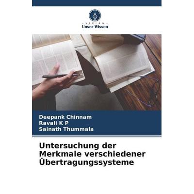 Untersuchung der Merkmale verschiedener Übertragungssysteme, Taschenbuch von Deepank Chinnam,Ravali K. P.,Sainath Thummala, Verlag Unser Wissen,