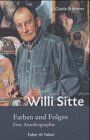 Gisela Schirmer - Willi Sitte. Farben und Folgen. Eine Autobiographie - Preis vom 09.10.2026 07:28:09 h
