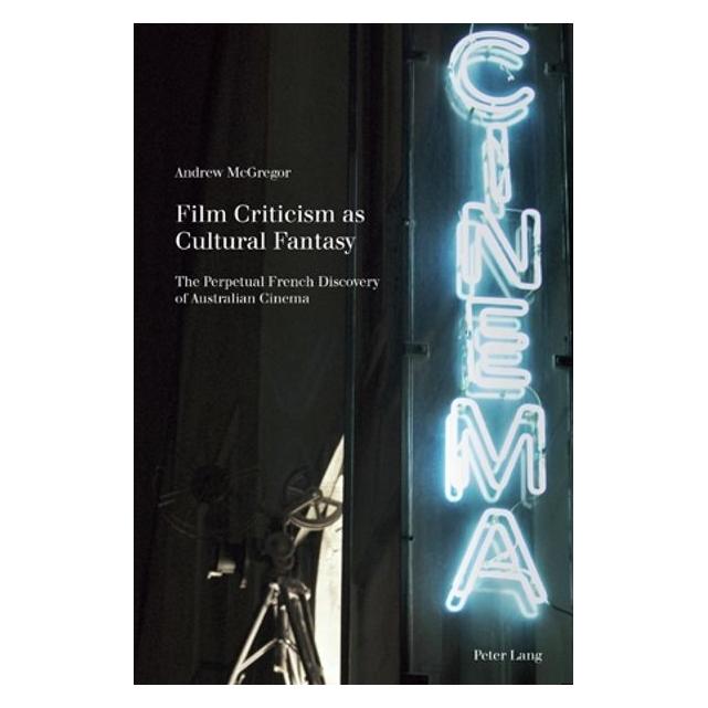 Peter Lang Film Criticism as Cultural Fantasy (Englisch, Softcover, Andrew McGregor) (56023611)