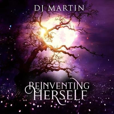 Reinventing Herself - DJ Martin, Audio, 9781732702769