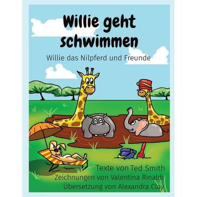 Willie geht schwimmen, Taschenbuch von Ted Smith, Edward MR Smith, 978-1-83807-772-3