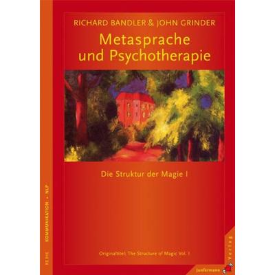 Metasprache und Psychotherapie, Taschenbuch von Richard Bandler,John Grinder, Junfermann, 978-3-87387-740-5