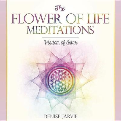 The Flower of Life Meditations - Denise Jarvie, CD, 9780738747675
