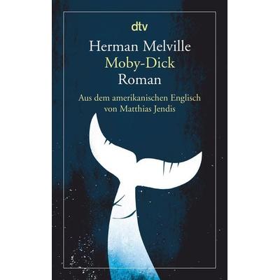 Moby-Dick oder Der Wal, Taschenbuch von Herman Melville, dtv, 978-3-423-14613-5