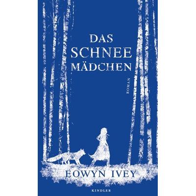 Das Schneemädchen, Gebundene Ausgabe von Eowyn Ivey, Rowohlt Kindler
