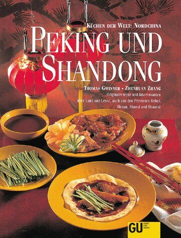 THOMAS GWINNER - Peking und Shandong. Küchen der Welt: Nordchina - Preis vom 30.09.2026 22:30:23 h