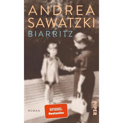 Biarritz, Gebundene Ausgabe von Andrea Sawatzki, Piper, 978-3-492-07266-3