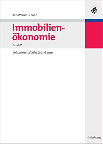 Karl-Werner Schulte - Immobilienökonomie:Volkswirtschaftliche Grundlagen: Bd IV - Preis vom 11.10.2026 03:10:56 h