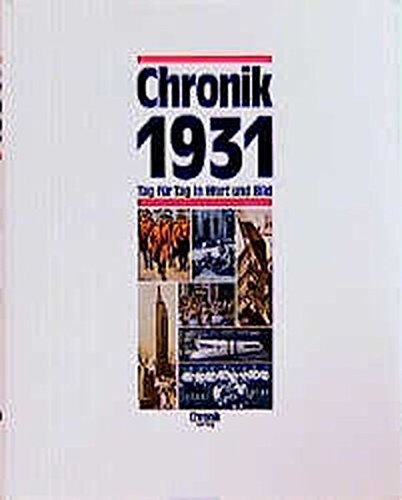 Schütt, Ernst Ch - Chronik, Chronik 1931 (Chronik / Bibliothek des 20. Jahrhunderts. Tag für Tag in Wort und Bild) - Preis vom 09.10.2026 07:28:09 h