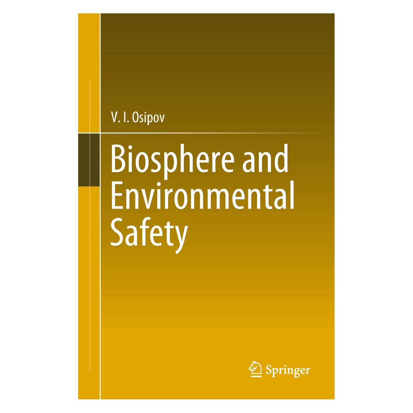 Springer Osipov:Biosphere and Environmental Safe (Englisch, Hardcover, V.I. Osipov) (9783319912585)