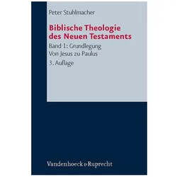 Biblische Theologie des Neuen Testaments 1, Fachbücher von Peter Stuhlmacher