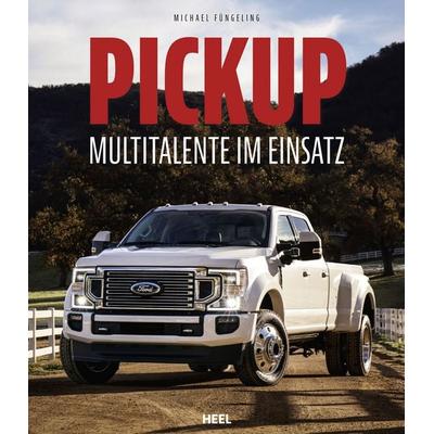 Pickup, Gebundene Ausgabe von Michael Füngeling, Heel, 978-3-95843-941-2