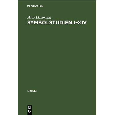 Symbolstudien I–XIV, Gebundene Ausgabe von Hans Lietzmann, De Gruyter, 978-3-11-247243-9