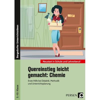 Quereinstieg leicht gemacht: Chemie, Taschenbuch von Cornelia Meyer, Persen Verlag in der AAP Lehrerwelt GmbH, 978-3-403-20438-1