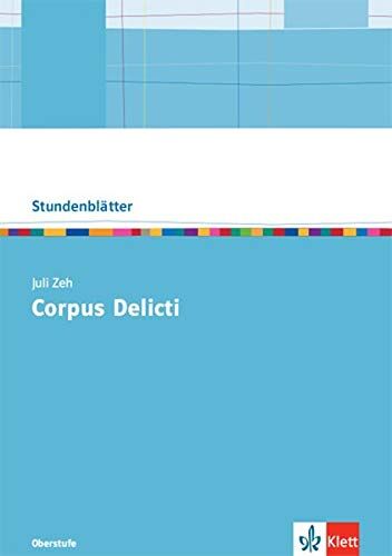 Juli Zeh: Corpus Delicti: Oberstufe Kopiervorlagen mit Downloadpaket (Stundenblätter Deutsch) - Preis vom 12.10.2026 11:37:12 h