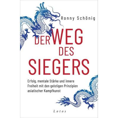 Der Weg des Siegers, Taschenbuch von Ronny Schönig, Lotos, 978-3-7787-8303-0