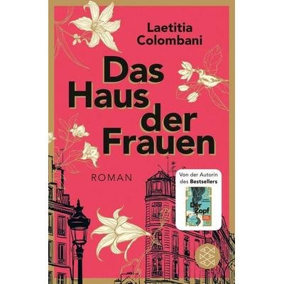 Das Haus der Frauen, Taschenbuch von Laetitia Colombani, Fischer Taschenbuch Verlag, 978-3-596-70010-3