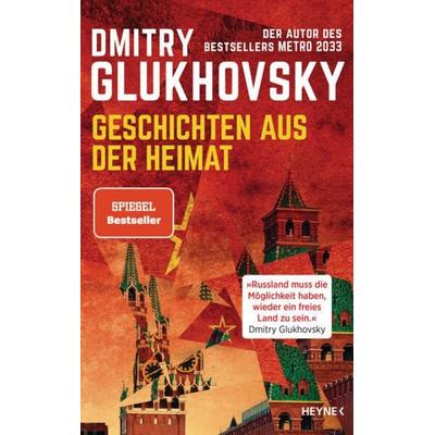 Geschichten aus der Heimat, Gebundene Ausgabe von Dmitry Glukhovsky, Heyne, 978-3-453-27414-3