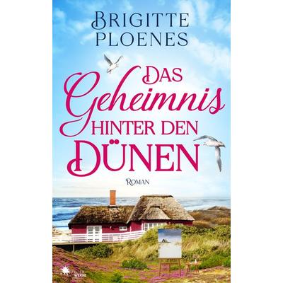 Das Geheimnis hinter den Dünen, Taschenbuch von Brigitte Ploenes, FeuerWerke Verlag, 978-3-949221-32-3