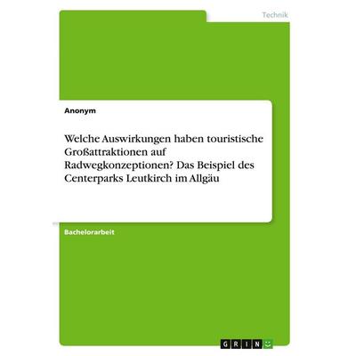 Anonym: Welche Auswirkungen haben touristische Großattraktio, Taschenbuch von Anonymous, GRIN, 978-3-346-28731-1