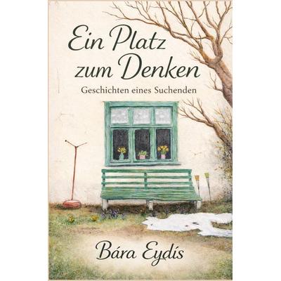Ein Platz zum Denken, Taschenbuch von Bára Eydís, Tolino Media, 978-3-695-66802-1