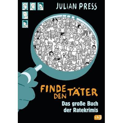 Finde den Täter - Sammelband, Gebundene Ausgabe von Julian Press, CBJ, 978-3-570-15930-9