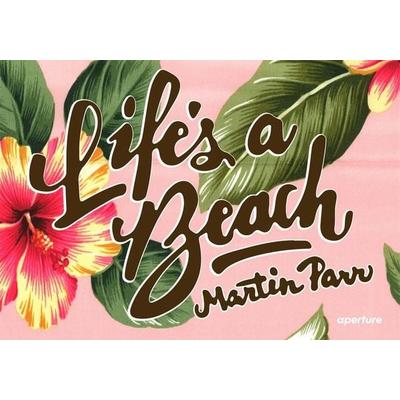Life's a Beach, Gebundene Ausgabe von Martin Parr, Thames & Hudson, 978-1-59711-213-0