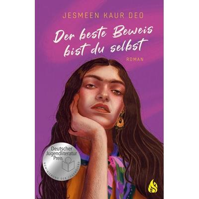 Der beste Beweis bist du selbst, Gebundene Ausgabe von Jesmeen Kaur Deo, Arctis ein Imprint der Atrium Verlag AG, 978-3-03880-063-7