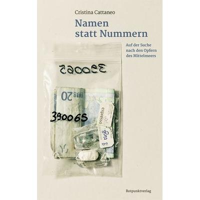 Namen statt Nummern, Gebundene Ausgabe von Cristina Cattaneo, Rotpunktverlag, 978-3-85869-866-7