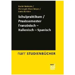 Schulpraktikum/Praxissemester Französisch - Italienisch - Spanisch, Fachbücher von Daniel Reimann, Laura Kersten, Christoph Oliver Mayer