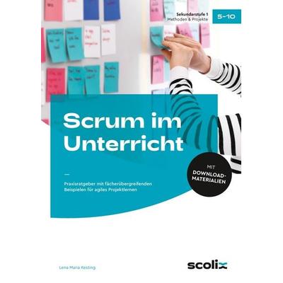 Scrum im Unterricht, Set von Lena Maria Kesting, Scolix in der AAP Lehrerwelt GmbH, 978-3-403-10708-8