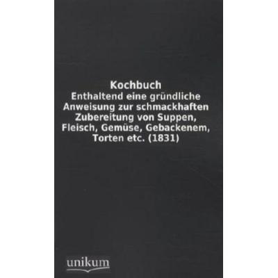 Kochbuch, Taschenbuch von , Unikum, 978-3-8457-1031-0
