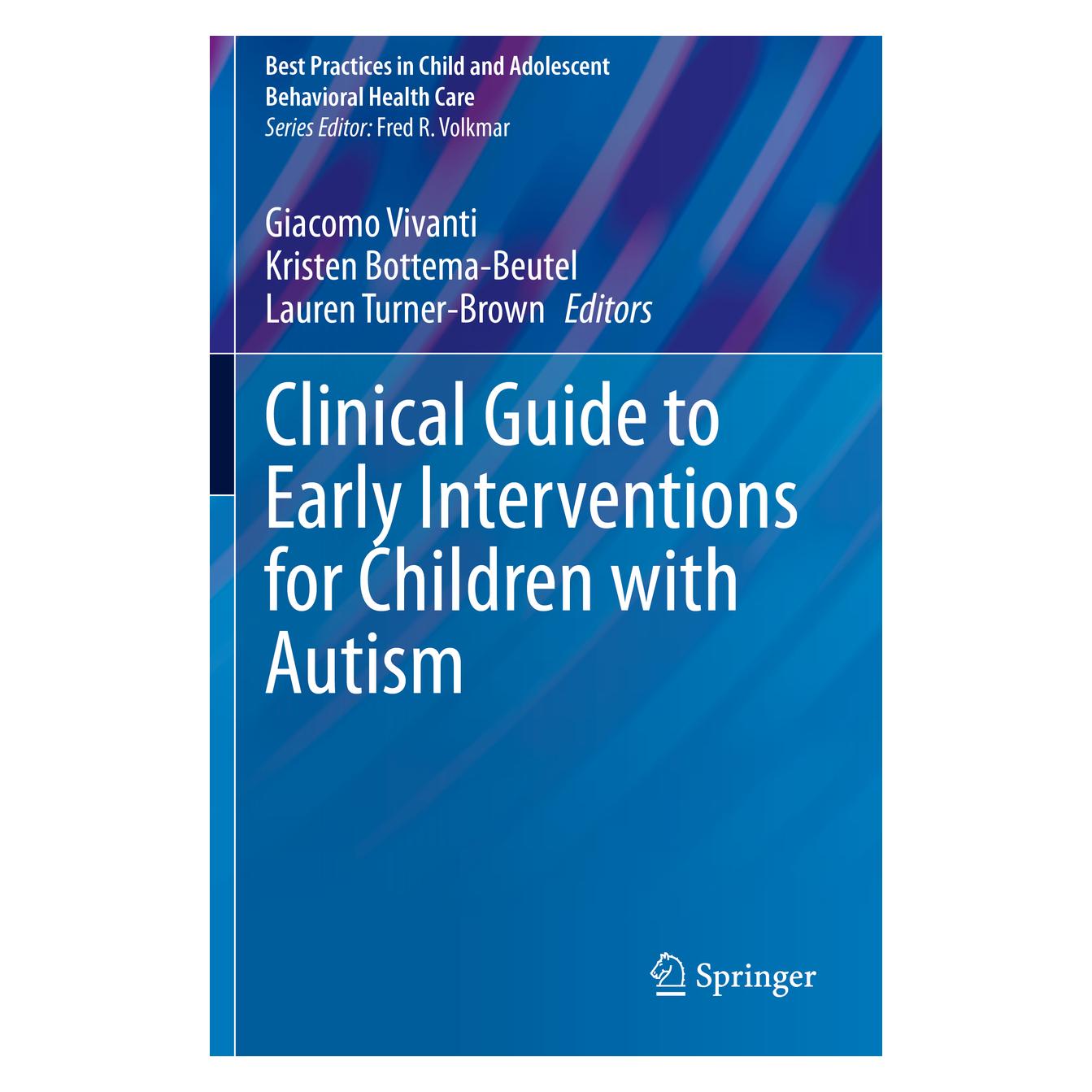 Springer Clinical Guide to Early Interventions for Children with Autism (Englisch, Softcover, Giacomo Vivanti, Kristen Bottema-Beutel, Lauren Turner-Brown) (56201394)