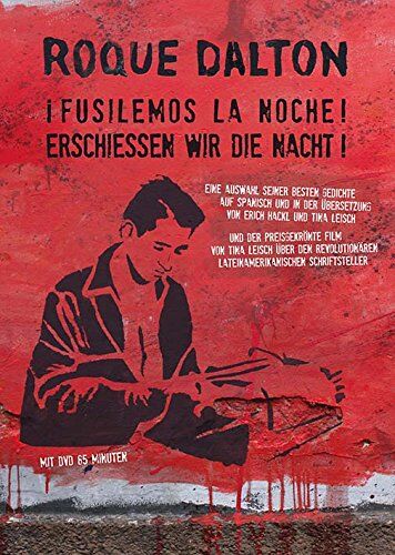 Roque Dalton: Erschießen wir die Nacht! i Fusilemos la noche!: Gedichte. Spanisch und Deutsch. Mit einem Aufsatz von Horacio Castellanos Moya und dem ... von Tina Leisch (Edition Meerauge) - Preis vom 11.10.2026 03:10:56 h