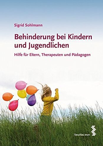 Sigrid Sohlmann - Behinderung bei Kinder und Jugendliche. Hilfe für Eltern, Therapeuten und Pädagogen - Preis vom 30.09.2026 09:01:18 h