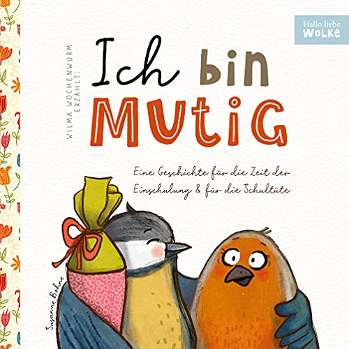 Susanne Bohne - Wilma Wochenwurm erzählt: Ich bin mutig! Eine Geschichte für die Zeit der Einschulung und für die Schultüte: Für Kinder in Kita, Kindergarten und Vorschule zum Schulstart - Preis vom 07.10.2026 11:45:10 h