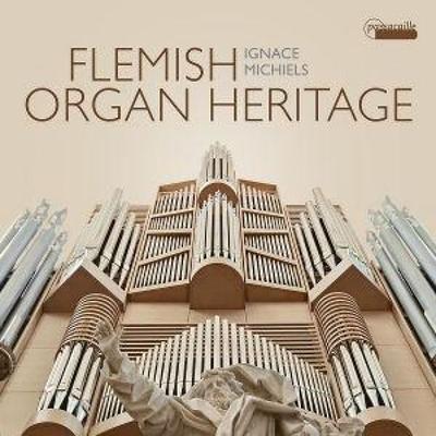 Flemish Organ Heritage - Ignace Michiels, CD