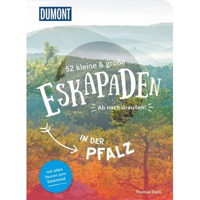 52 kleine & große Eskapaden in der Pfalz, Taschenbuch von Thomas Diehl, MairDuMont, 978-3-7701-8094-3