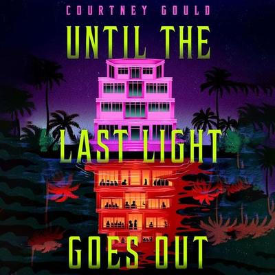 Until the Last Light Goes Out - Courtney Gould, Audio, 9781037420597
