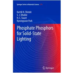 Shinde:Phosphate Phosphors for Solid-St, Fachbücher von Kartik N. Shinde, Kyeongsoon Park, H C et al Swart, S J Dhoble