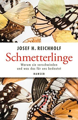 Reichholf, Josef H. - Schmetterlinge: Warum sie verschwinden und was das für uns bedeutet - Preis vom 05.10.2026 03:47:11 h