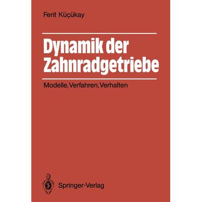 Dynamik der Zahnradgetriebe, Taschenbuch von Ferit Kücükay, Springer Berlin, 978-3-540-17111-9