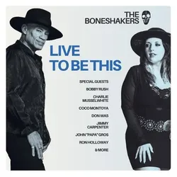 Various Publishers, Schallplatten, Live To Be This (The Boneshakers)