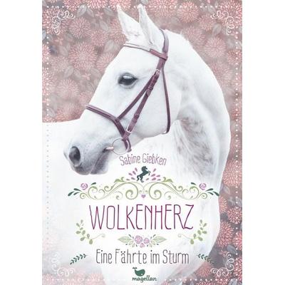 Wolkenherz - Eine Fährte im Sturm - Band 2, Gebundene Ausgabe von Sabine Giebken, Magellan