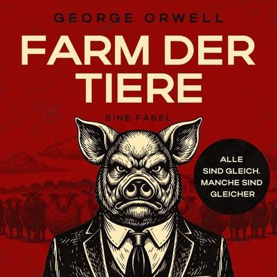 Farm der Tiere - George Orwell, Audio, 9798894893938