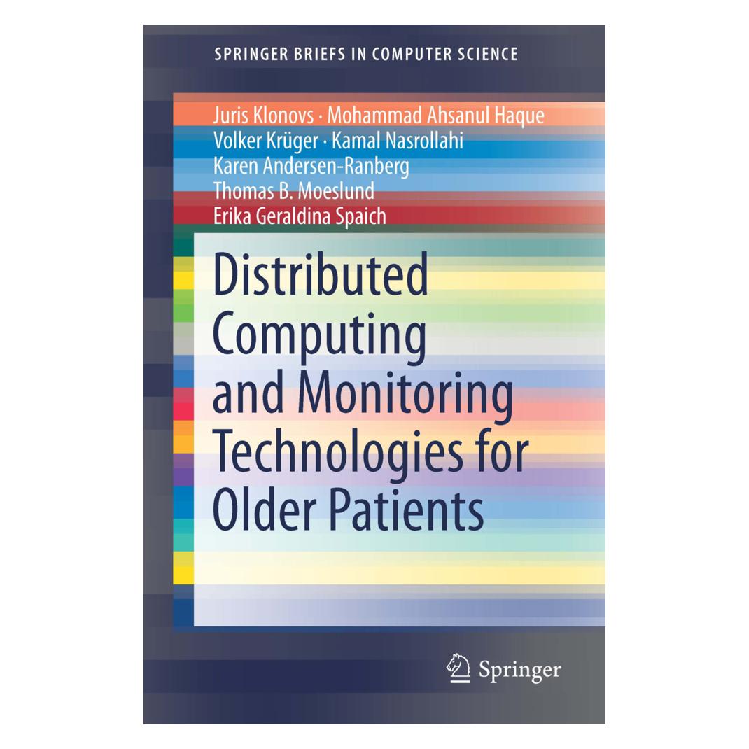 Springer Distributed Computing and Monitoring Technologies for Older Patients (Englisch, Softcover, Juris Klonovs, Juris Klonovs Mohammad Ahsanul Haque Volker Krüger Kamal Nasrollahi Karen Andersen-Ranberg Thomas B. Moeslund Erika Geraldina Spaich, Juris Klonovs|Mohammad Ahsanul Haque|Volker et al Krüger) (55606659)