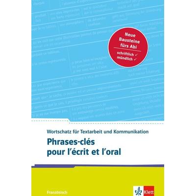 Phrases-clés pour l’écrit et l’oral, Taschenbuch von Valérie Deinert, Klett Sprachen GmbH, 978-3-12-519568-4