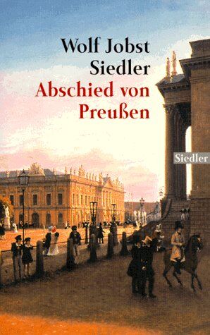 Siedler, Wolf J. - Abschied von Preußen. - Preis vom 09.10.2026 07:28:09 h