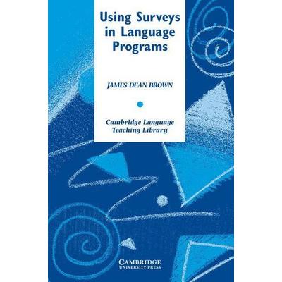 Using Surveys in Language Programs, Taschenbuch von James Dean Brown,Brown James Dean, Cambridge University Press, 978-0-521-79656-9